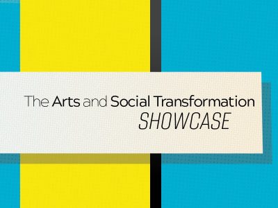 The Arts + Social Transformation Gallery Opening Reception